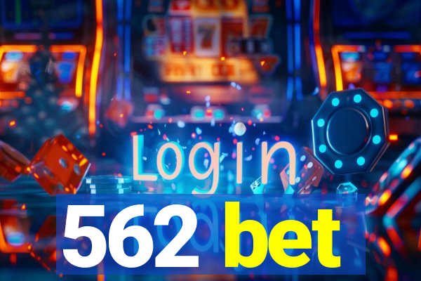 562 bet